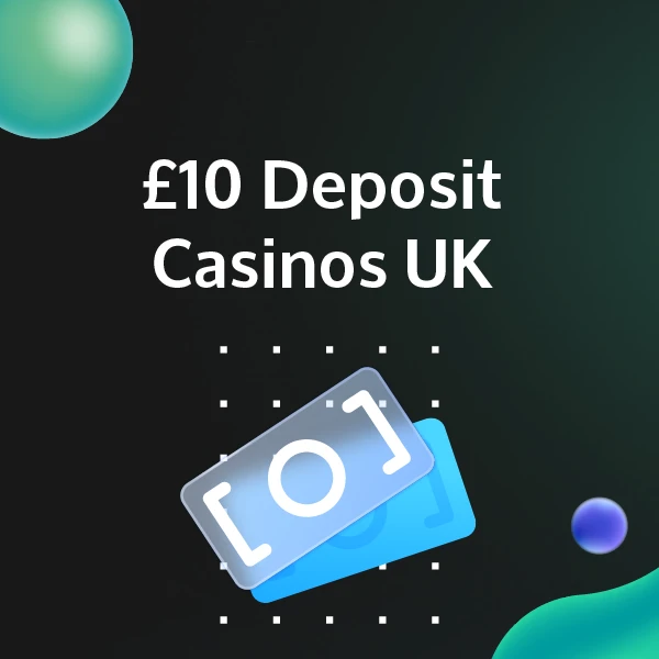 10 pound deposit casinos uk