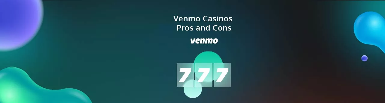 Venmo Casinos Pros and Cons