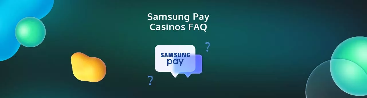 Samsung Pay Casinos FAQ-