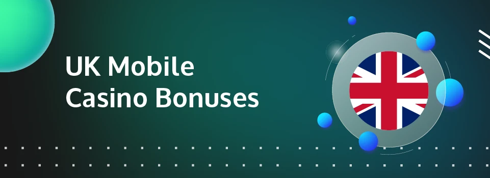 mobile casino bonuses uk